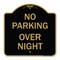 Signmission No Parking Overnight Parking Sign, Black & Gold Aluminum Sign, 18" x 18", BG-1818-23680 A-DES-BG-1818-23680 - alternate 1